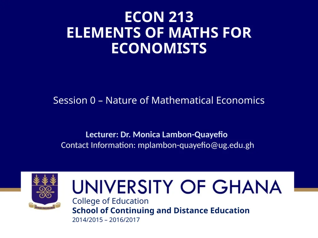 ECON 213 ELEMENTS OF MATHS FOR ECONOMISTS Session - slide 1 of 21
