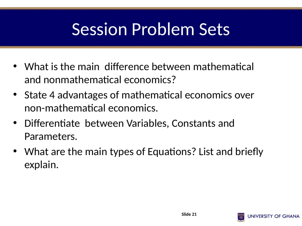 ECON 213 ELEMENTS OF MATHS FOR ECONOMISTS Session - slide 21 of 21