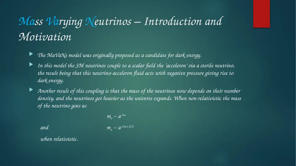 Implementing MaVaNs Cosmology Akshay ghalsasi, ann - slide 2 of 11