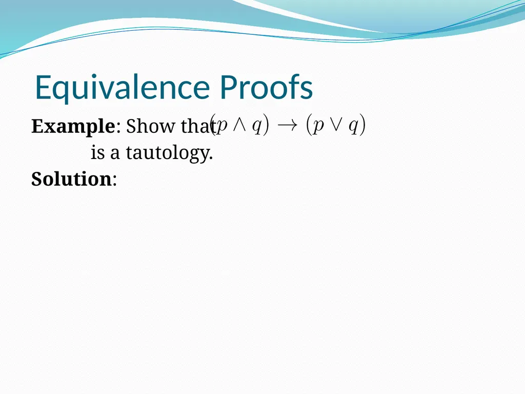 The Foundations: Logic and Proofs Chapter 1, Part - slide 50 of 51