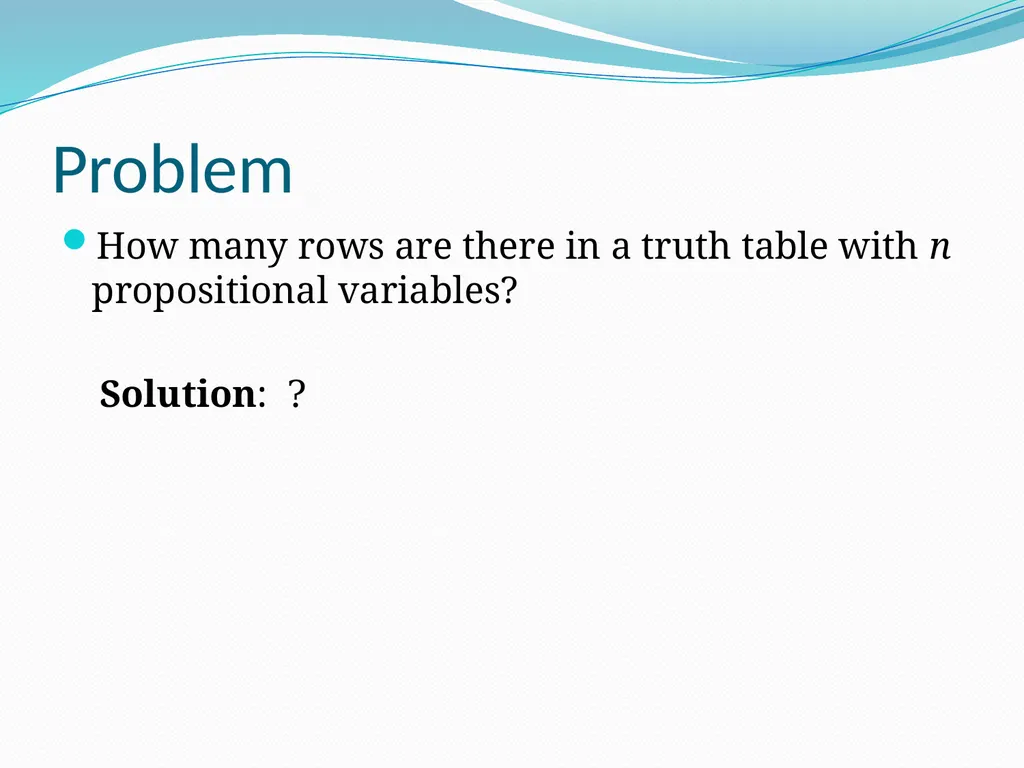 The Foundations: Logic and Proofs Chapter 1, Part - slide 25 of 51