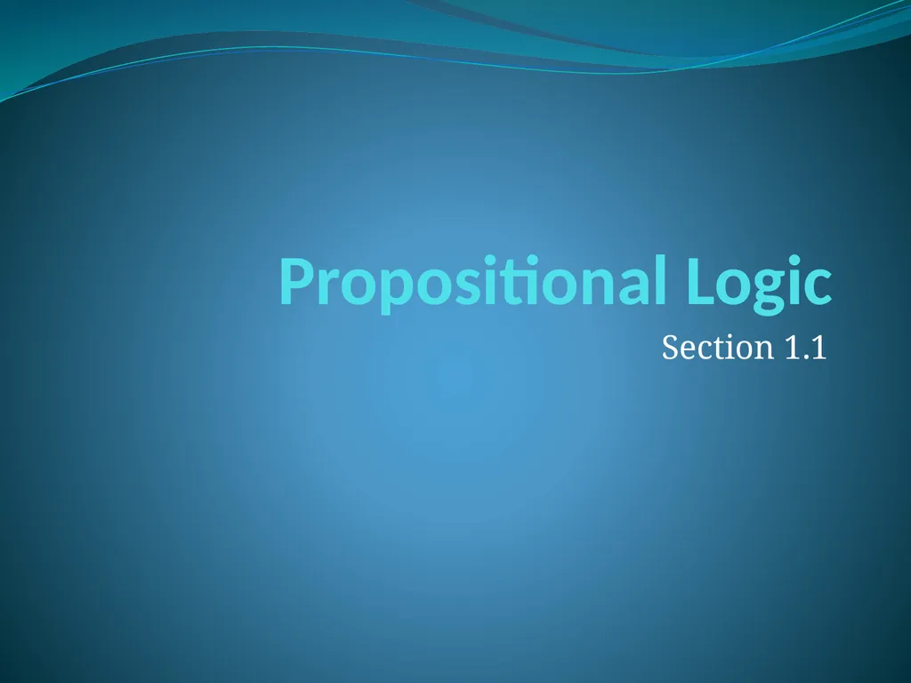 The Foundations: Logic and Proofs Chapter 1, Part - slide 4 of 51