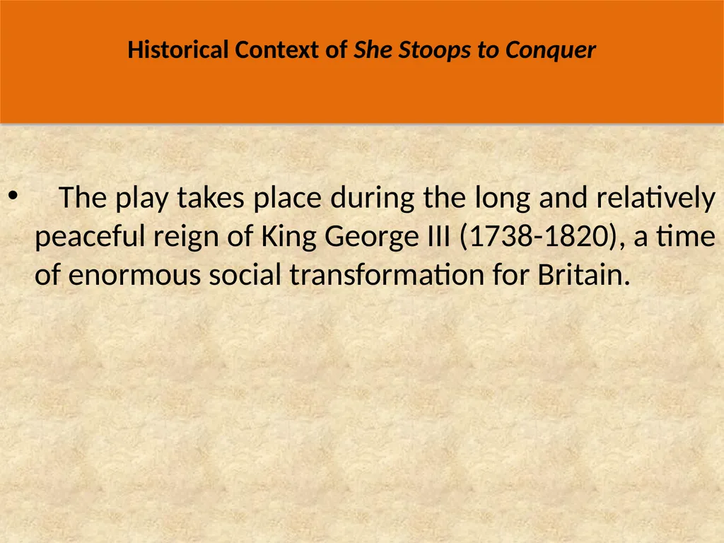 Historical Context of She Stoops to Conquer - slide 2 of 7