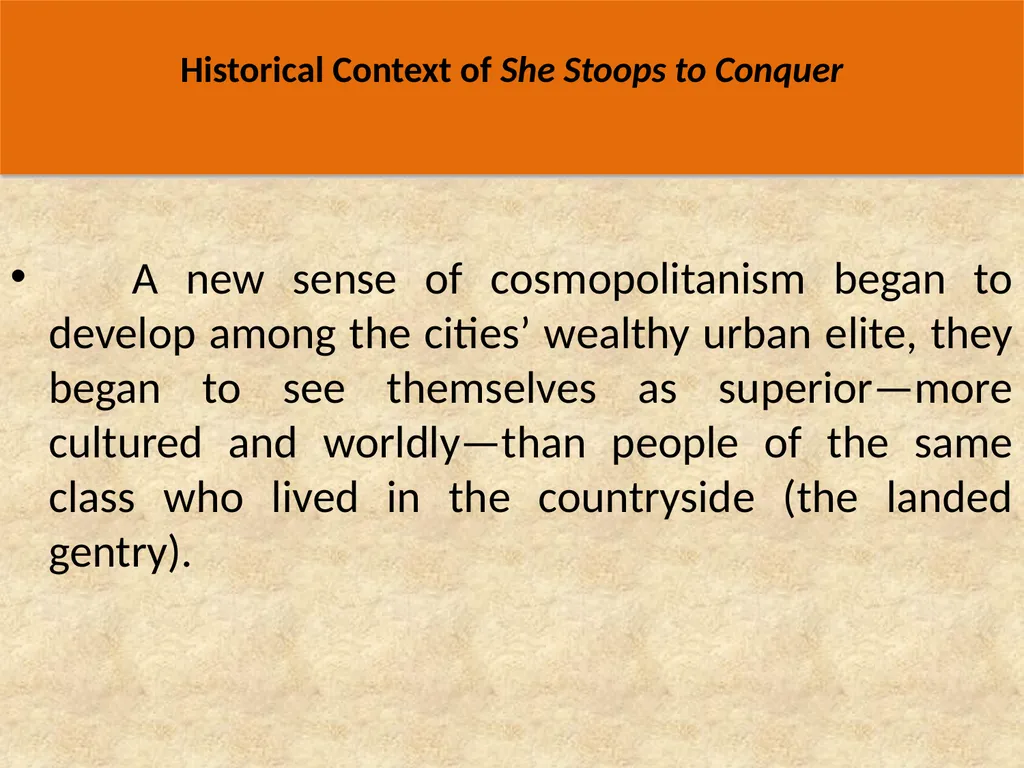 Historical Context of She Stoops to Conquer - slide 5 of 7