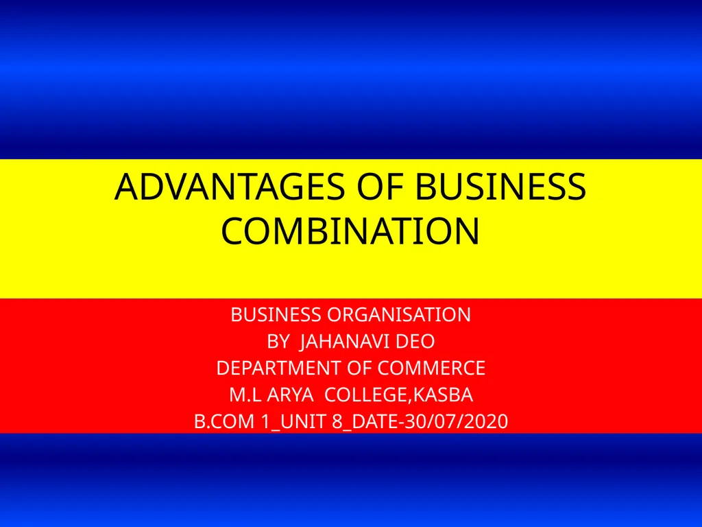 ADVANTAGES OF BUSINESS COMBINATION BUSINESS