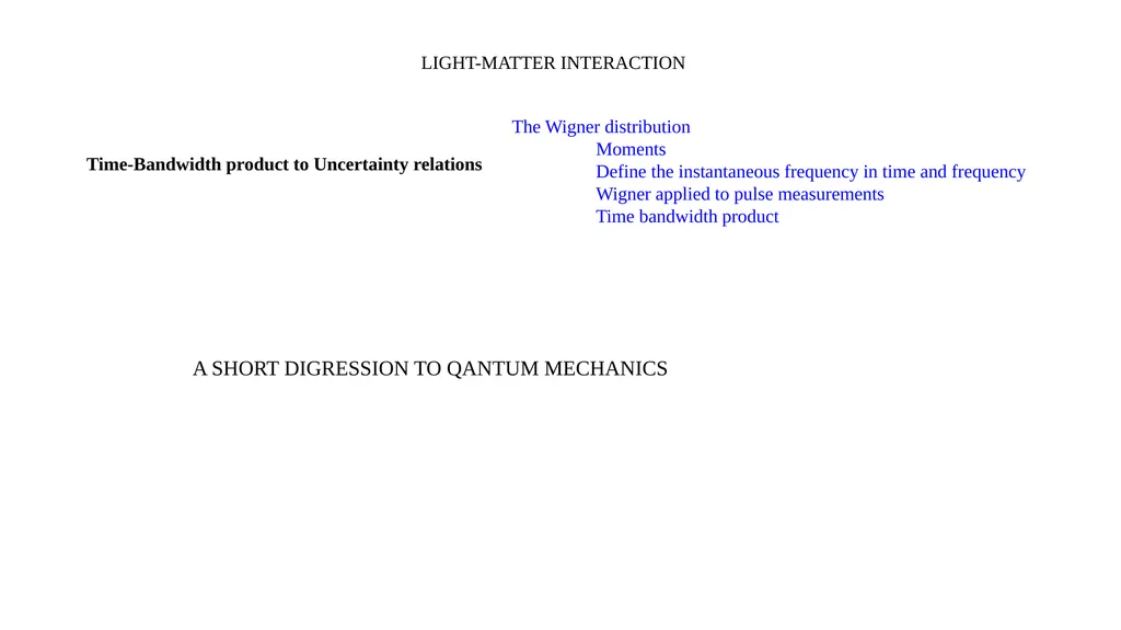 LIGHT-MATTER INTERACTION Time-Bandwidth product to - slide 1 of 32