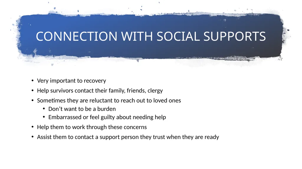 PSYCHOLOGICAL FIRST AID Getting through trauma - slide 25 of 42