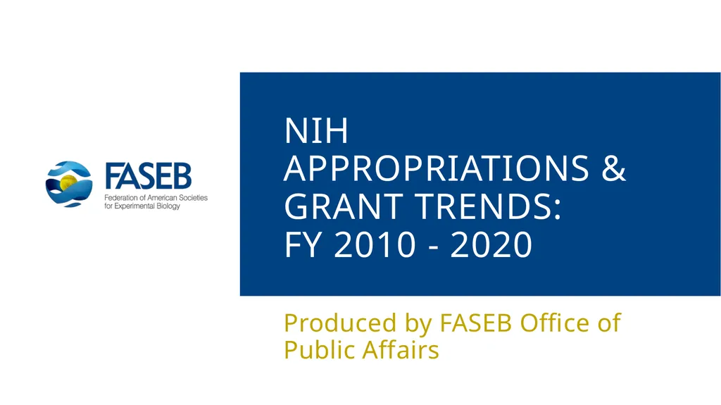 NIH Appropriations & Grant Trends: FY 2010 - 2020 - slide 1 of 11