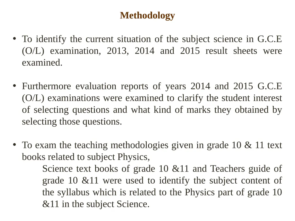 A Study on Physics teaching methods used by the - slide 7 of 22