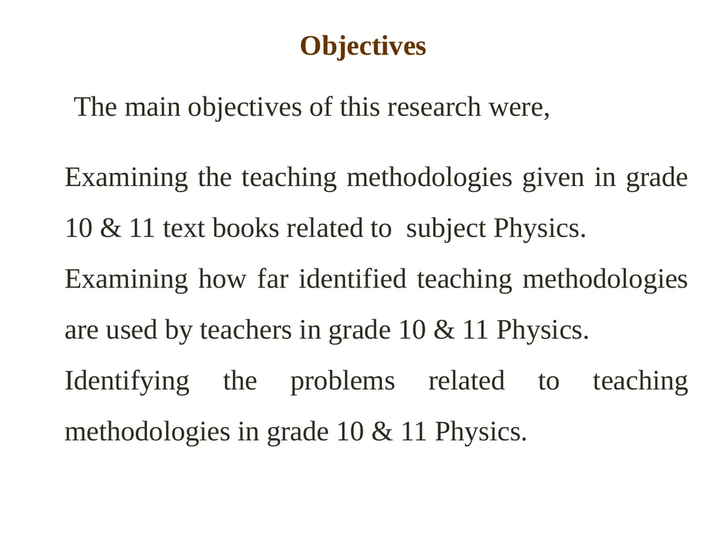 A Study on Physics teaching methods used by the - slide 4 of 22