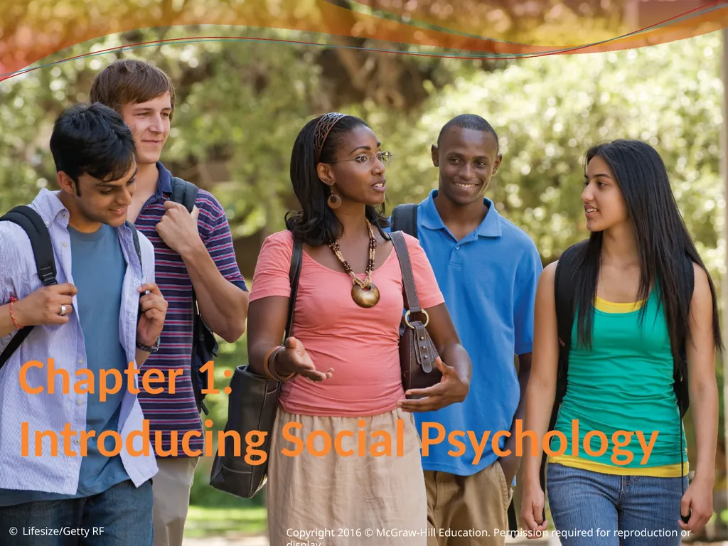 Chapter 1: Introducing Social Psychology © - slide 1 of 27