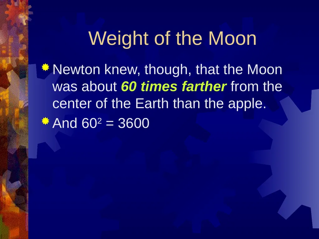 Gravitation Early Astronomy As far as we know, - slide 19 of 44