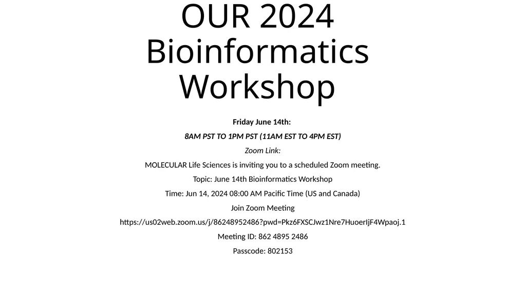 OUR 2024 Bioinformatics Workshop Friday June 14th: - slide 1 of 15
