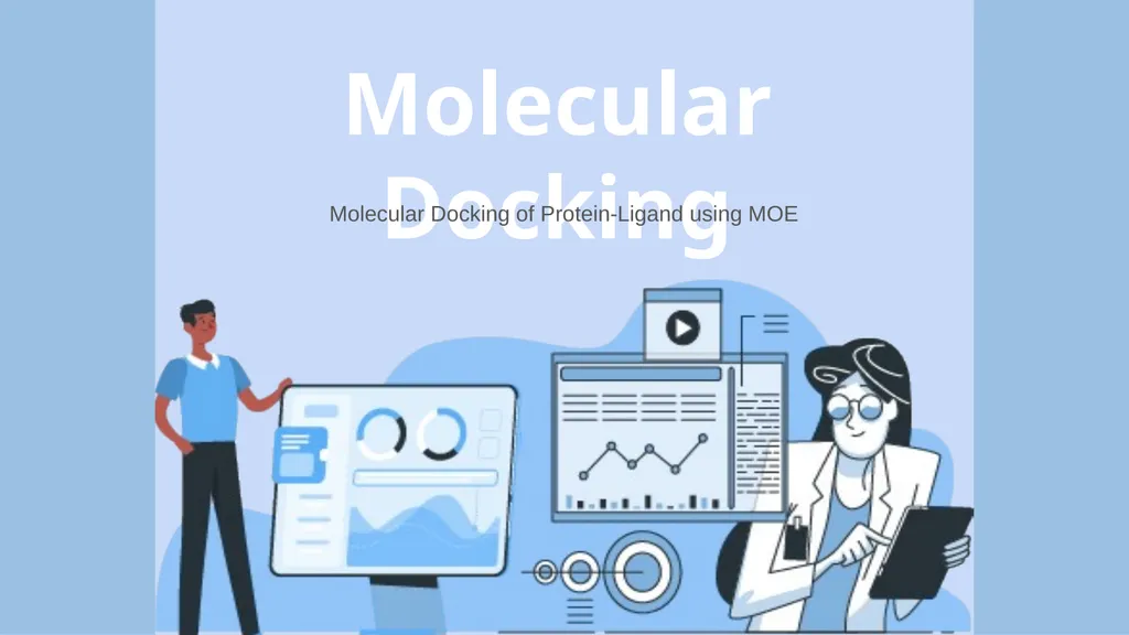 Molecular Docking Molecular Docking of - slide 1 of 10
