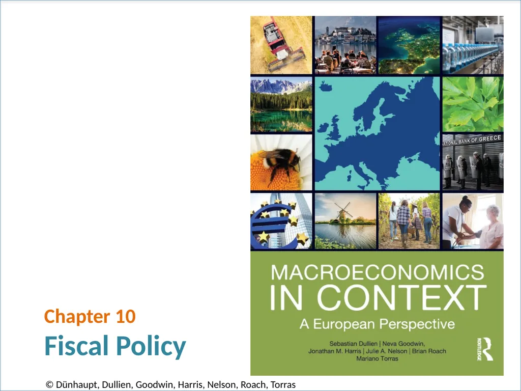 Fiscal Policy Chapter 10 © Dünhaupt, Dullien, - slide 1 of 47