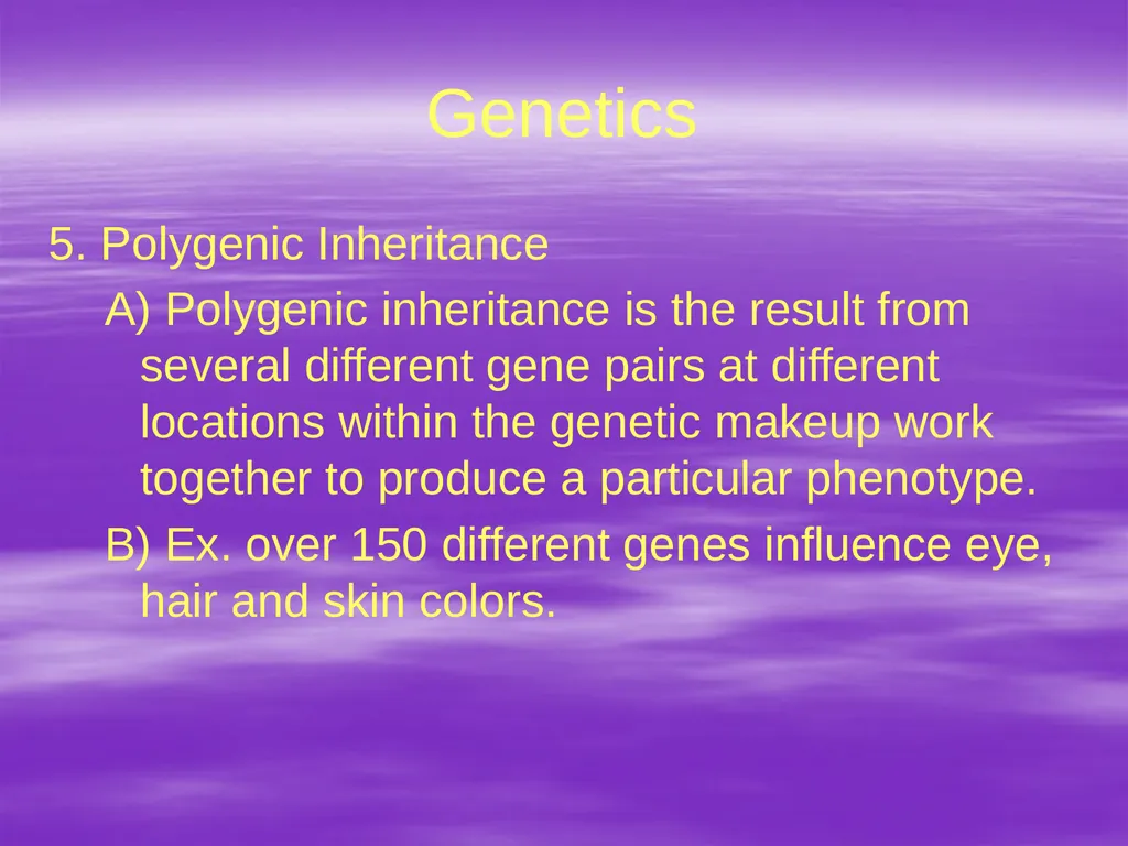 Genetics A. The Vocabulary of Genetics 1. - slide 15 of 20