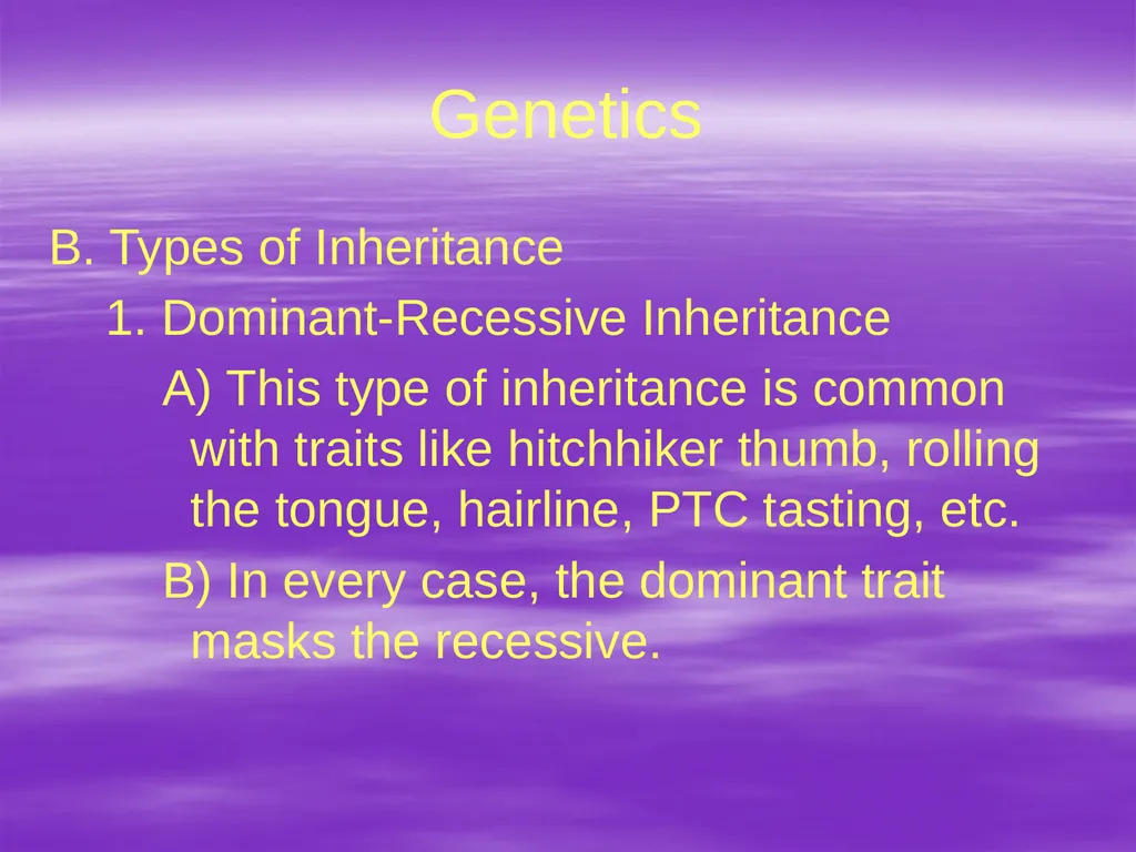 Genetics A. The Vocabulary of Genetics 1. - slide 7 of 20