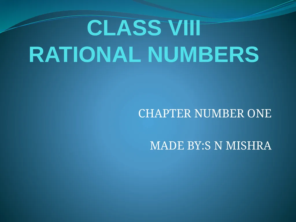 CLASS VIII RATIONAL NUMBERS CHAPTER NUMBER ONE - slide 1 of 19