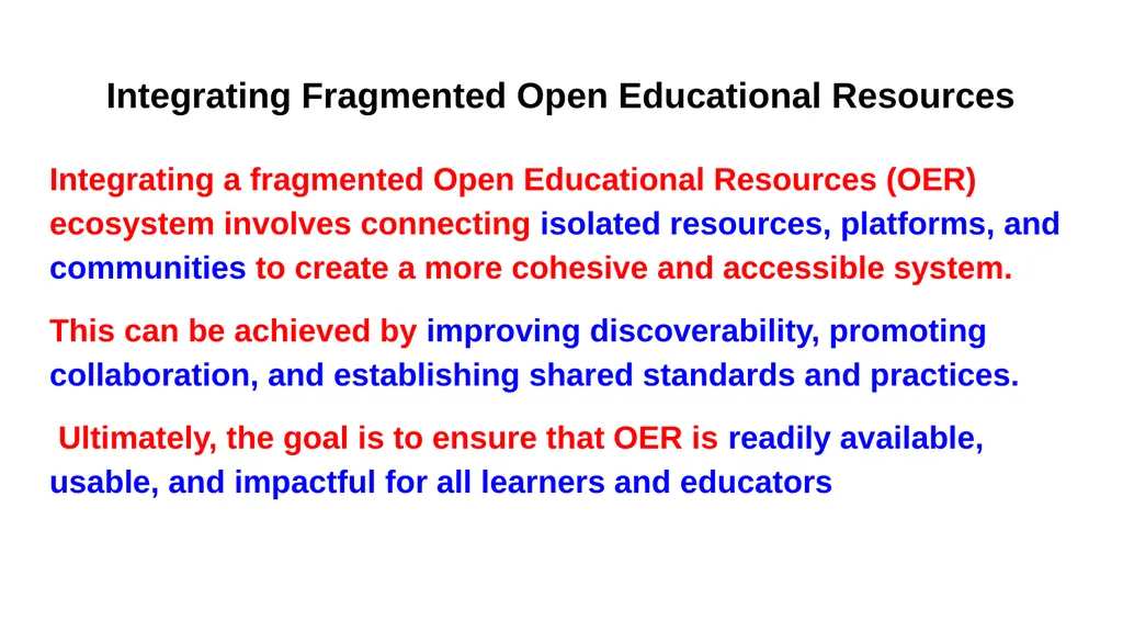 BUILDING SUSTAINABLE OER ECOSYSTEM Mohan B Menon - slide 7 of 28