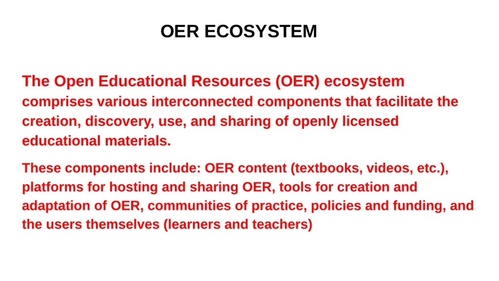 BUILDING SUSTAINABLE OER ECOSYSTEM Mohan B Menon - slide 10 of 28