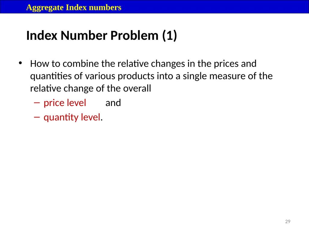 Module 16: Price Index Session I 2 Contents – - slide 29 of 33