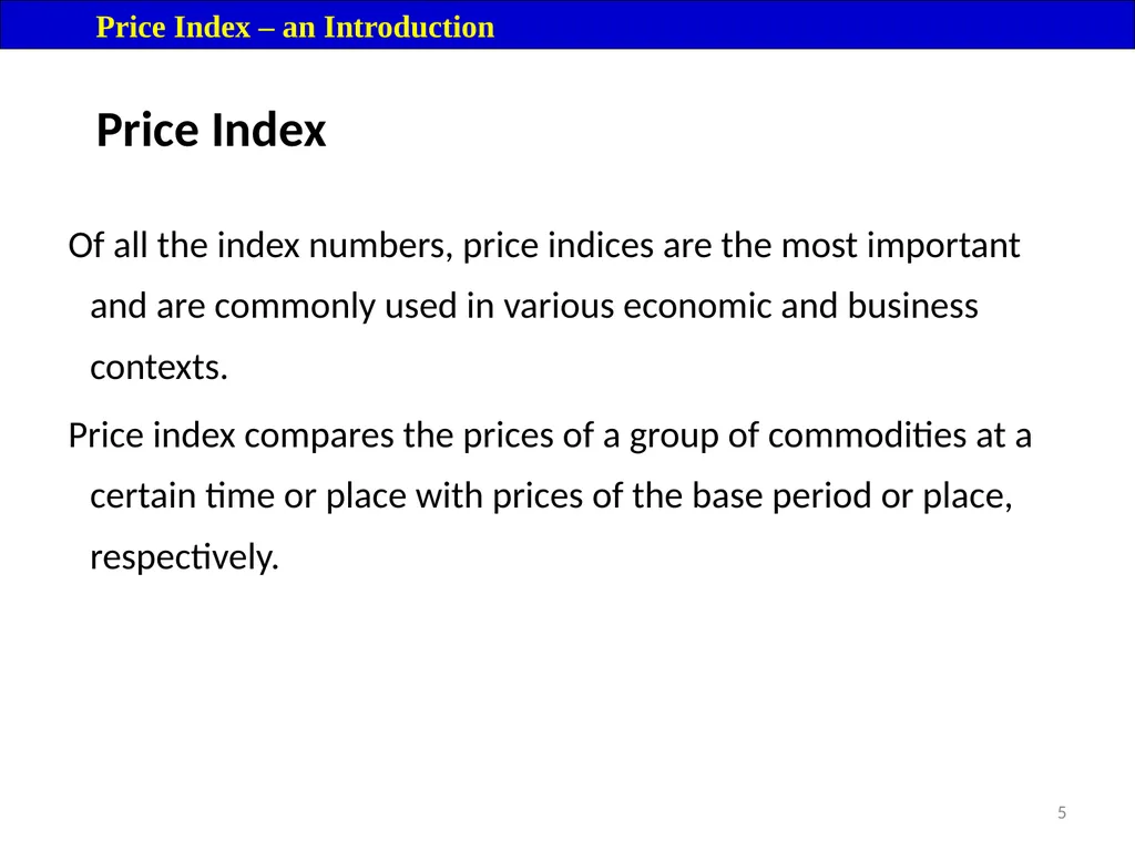Module 16: Price Index Session I 2 Contents – - slide 5 of 33
