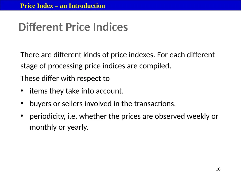 Module 16: Price Index Session I 2 Contents – - slide 10 of 33