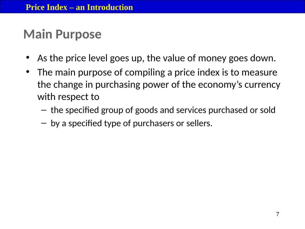 Module 16: Price Index Session I 2 Contents – - slide 7 of 33