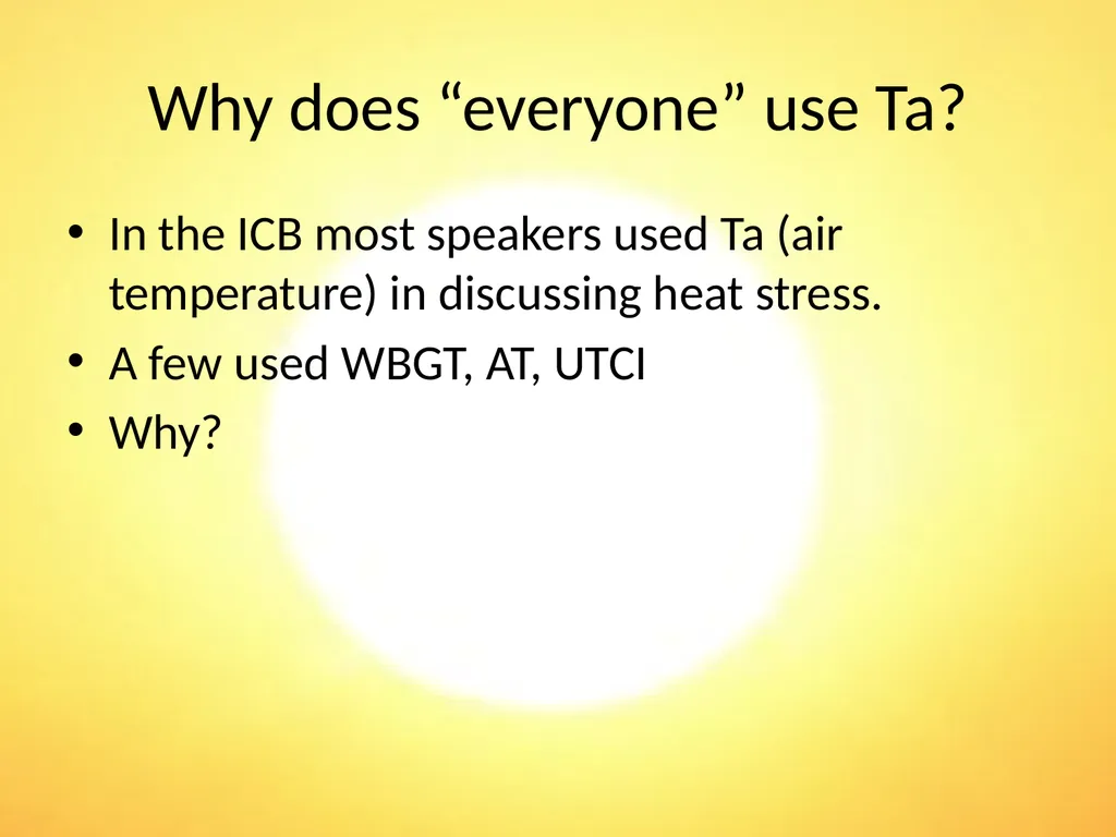 Heat Stress Indices HOTHAPS December 2011 Why does - slide 2 of 15