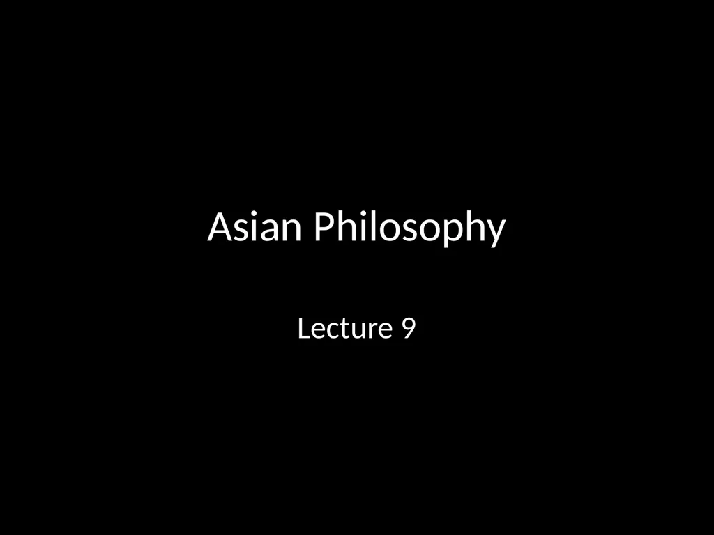 Asian Philosophy Lecture 9 The Nyaya – Vaisheshika - slide 1 of 34
