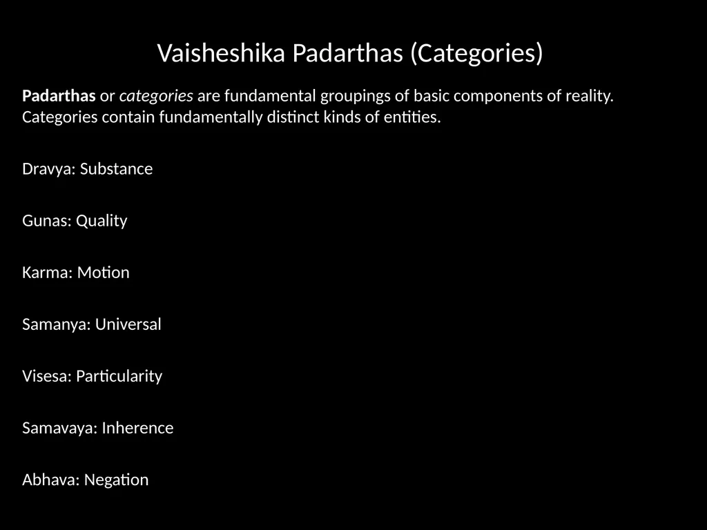 Asian Philosophy Lecture 9 The Nyaya – Vaisheshika - slide 5 of 34