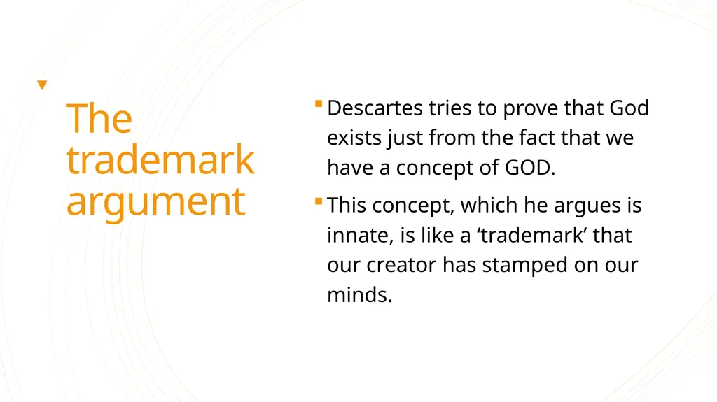 Descartes’ trademark argument Michael Lacewing The - slide 2 of 13