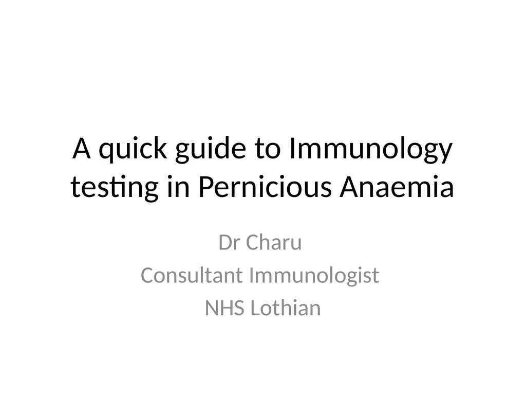 A quick guide to Immunology testing in Pernicious - slide 1 of 9