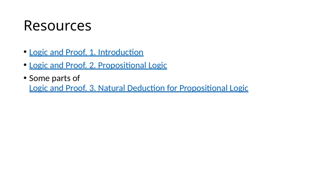 Logic and proof Resources Logic and Proof. 1. - slide 2 of 36