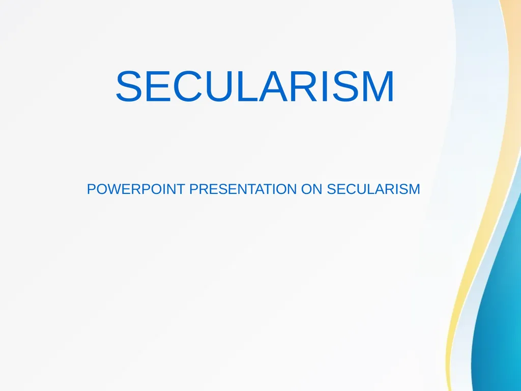 SECULARISM POWERPOINT PRESENTATION ON SECULARISM - slide 1 of 21
