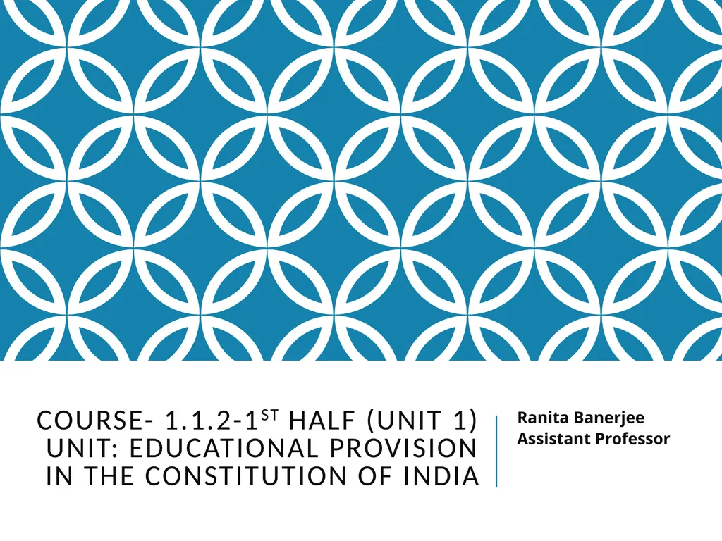 Course- 1.1.2-1st half (Unit 1) Unit: Educational - slide 1 of 41