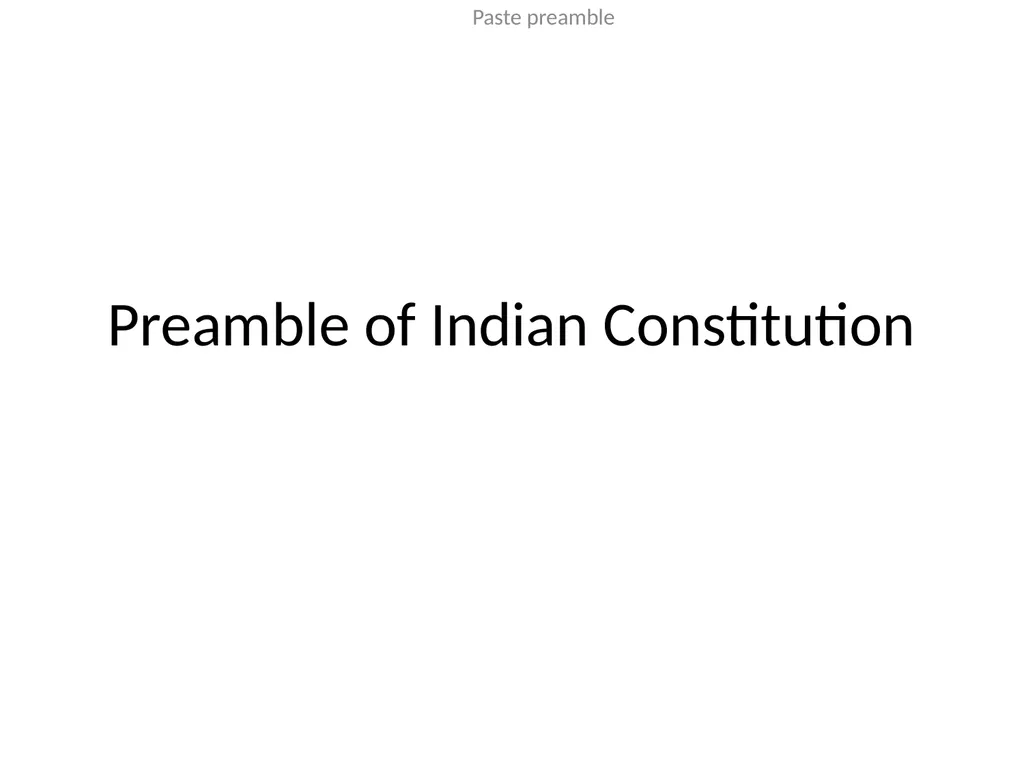 Preamble of Indian Constitution Paste preamble Why - slide 1 of 15