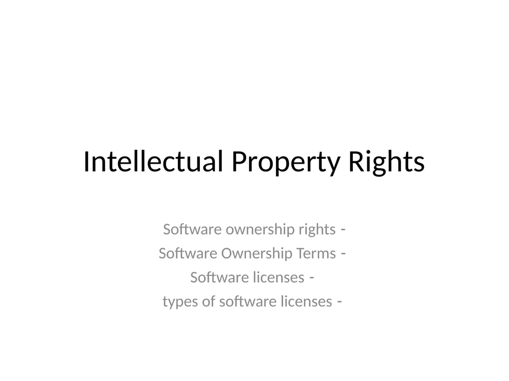 Intellectual Property Rights - Software ownership - slide 1 of 12
