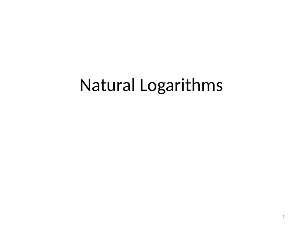 Natural Logarithms 1 2 3 - slide 1 of 3