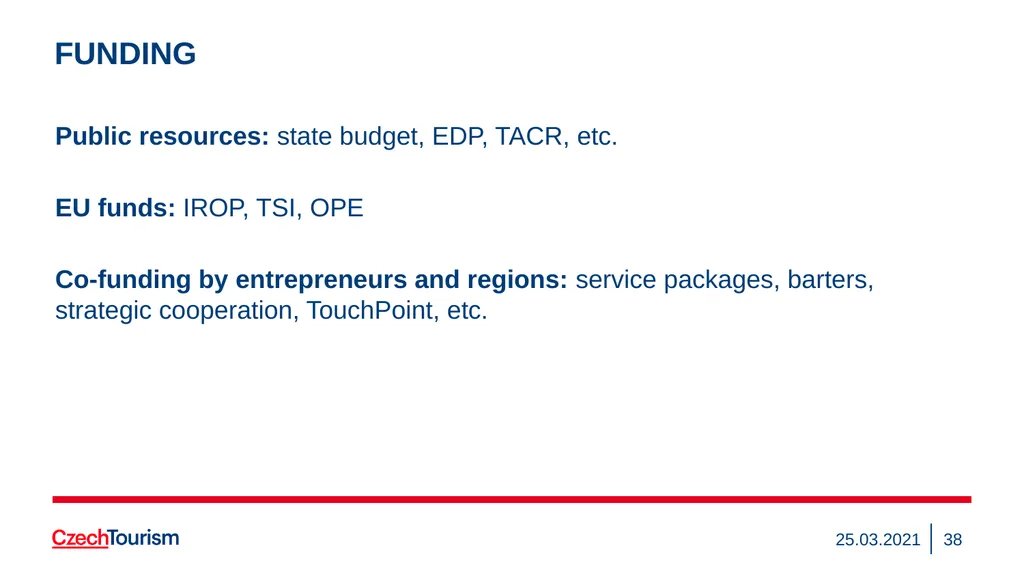 Strategy of the CzechTourism Agency and Czech - slide 38 of 40