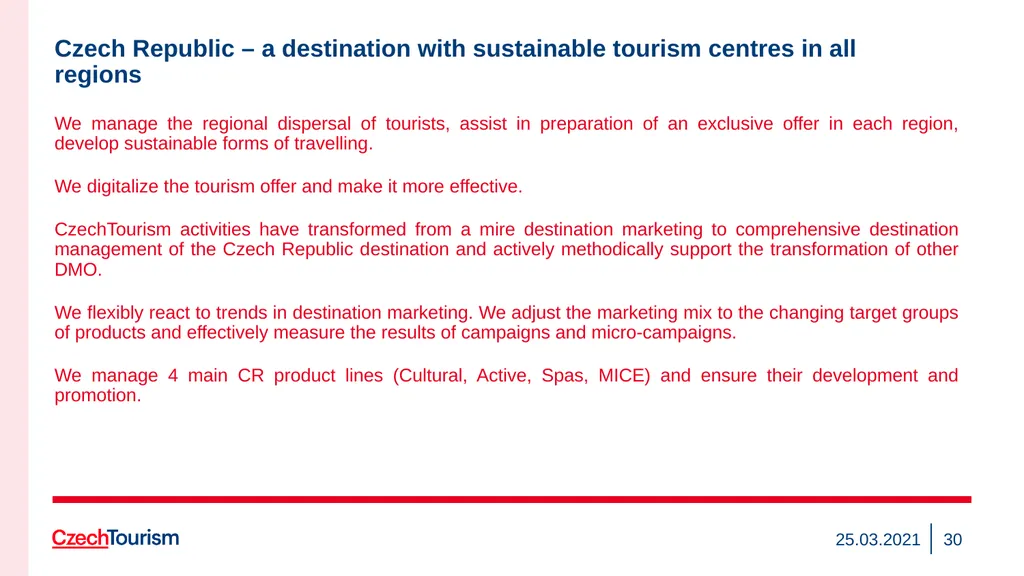 Strategy of the CzechTourism Agency and Czech - slide 30 of 40