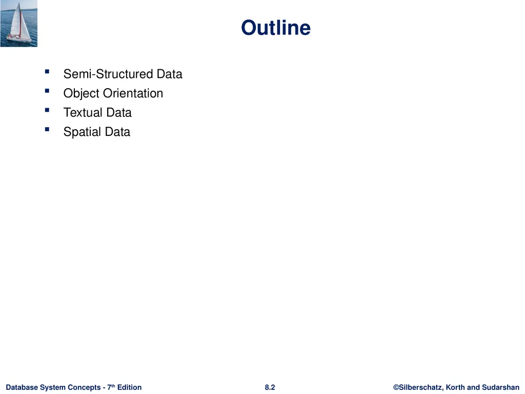 Chapter 8: Complex Data Types Outline - slide 2 of 37