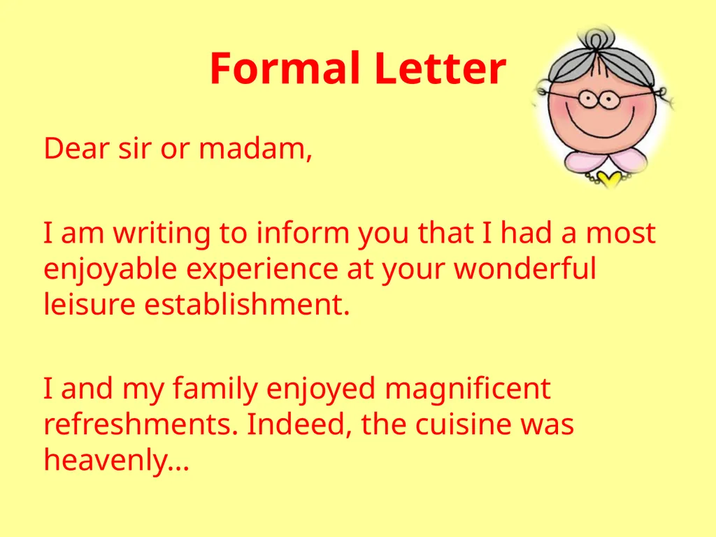 Formal or Informal? Formal We use formal language - slide 4 of 17