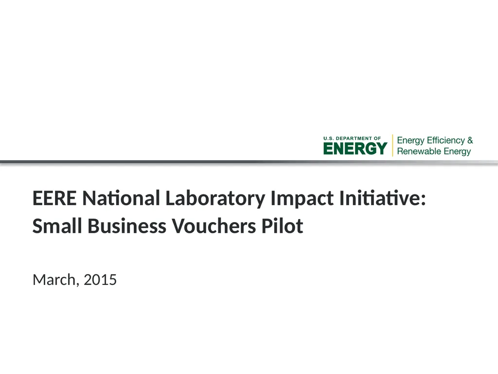 EERE National Laboratory Impact Initiative: Small - slide 1 of 10