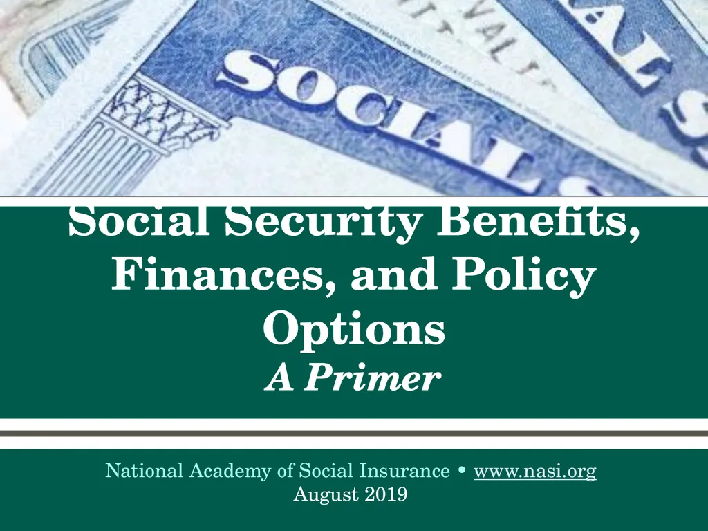 Social Security Benefits, Finances, and Policy - slide 1 of 44