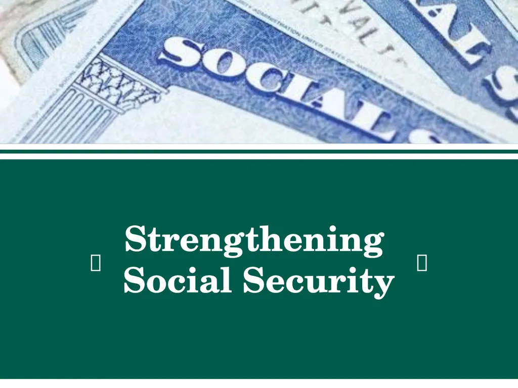 Social Security Benefits, Finances, and Policy - slide 33 of 44