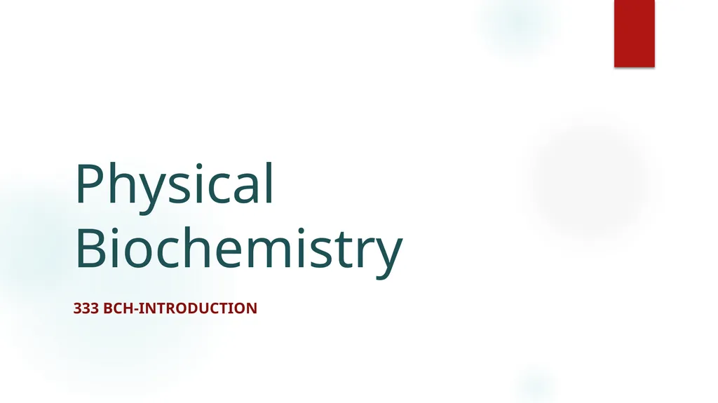 Physical Biochemistry 333 BCH-Introduction Mark - slide 1 of 12