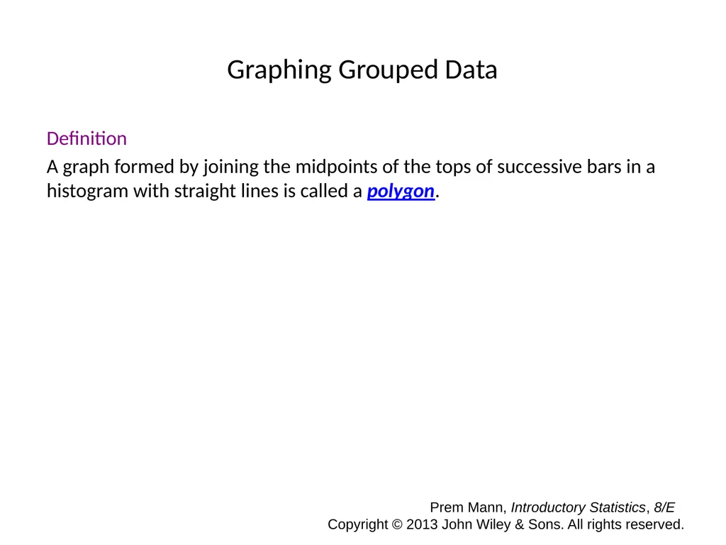 CHAPTER 2 ORGANIZING AND GRAPHING DATA Prem Mann, - slide 16 of 32