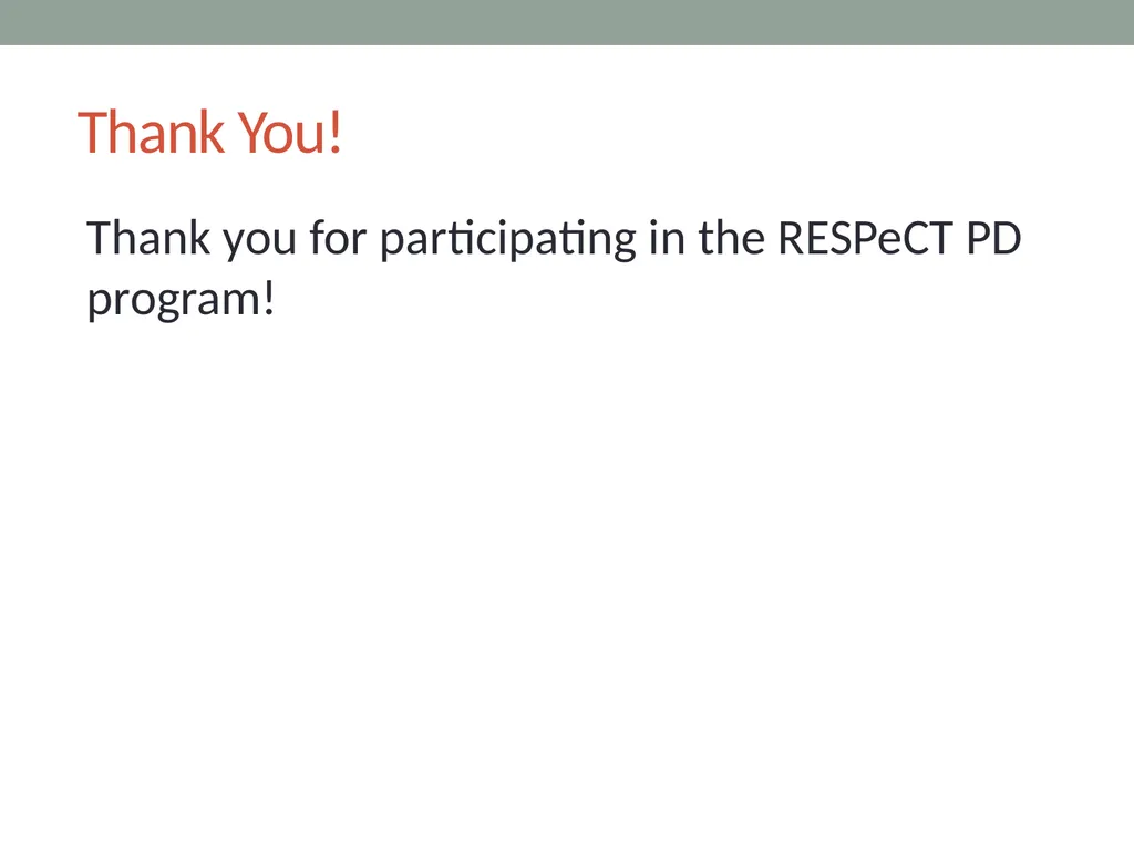 RESPeCT PD pROGRAM RESPeCT Summer Institute Day 8 - slide 51 of 51