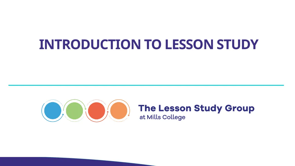 INTRODUCTION TO LESSON STUDY What is Lesson Study? - slide 1 of 12